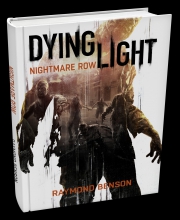 Dying Light - Dying Light: Nightmare Row - Roman von Raymond Benson