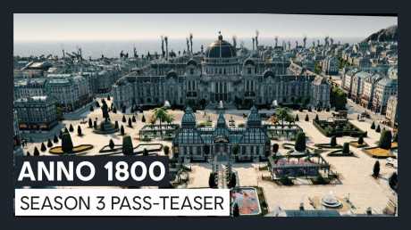 Anno 1800 - Season 3 Pass Trailer präsentiert drei neue DLCs
