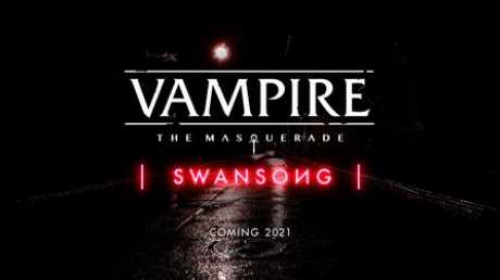 Vampire: The Masquerade - Swansong - Narratives Rollenspiele aus dem Vampire: The Masquerade Universum angekündigt