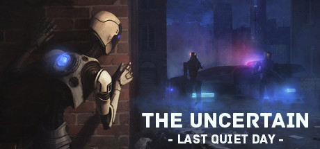 Logo for The Uncertain: The Last Quiet Day (Episode 1)