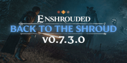 Enshrouded - Wiki - Update #3- V 0.7.3.0 - Update Back to the Shroud