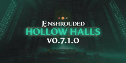 Enshrouded - Wiki - Update #1- V 0.7.1.0 - Hollow Halls