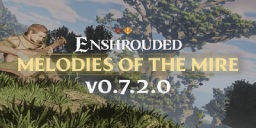 Enshrouded - Wiki - Update #2- V 0.7.2.0 - Melodies of the Mire